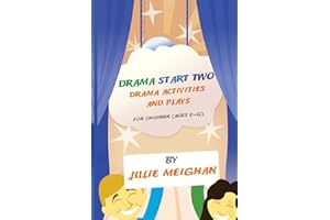 Drama Start Two Drama Activities and Plays for Children (ages 9-12): Drama Start Two