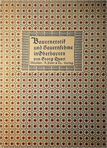 Bauernerotik Und Bauernfehme In Oberbayern Faksimili Von 1911 Fraktur Exemplarnummer 352 Amazon De Queri Georg Bucher