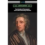 Two Treatises of Government and A Letter Concerning Toleration (with an Introduction by Henry Morley)