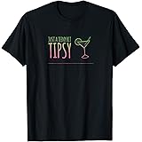 Just A Teeny Bit Tipsy Fun Vacation T-Shirt