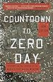 Countdown to Zero Day: Stuxnet and the Launch of the World's First Digital Weapon