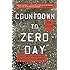 Countdown to Zero Day: Stuxnet and the Launch of the World's First Digital Weapon