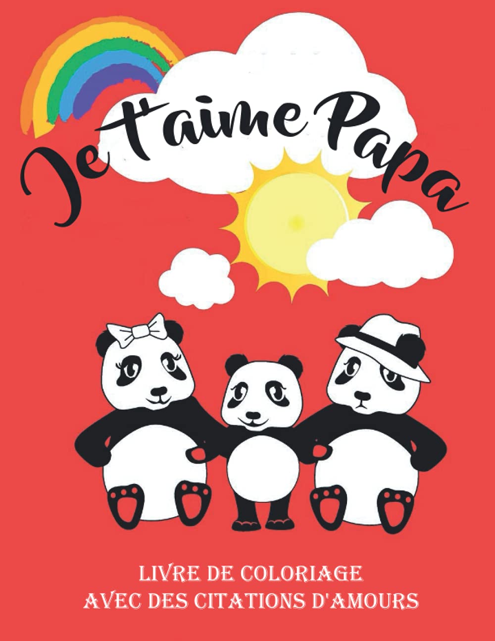 Je T Aime Papa Livre De Coloriage Avec Des Citations D Amours Bonne Fete Des Peres Livre De Coloriage Pour Adultes Cadeau Original Pour La Fete Plaisir A Tous Les Papas