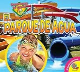 Image de El parque de agua / Water Park (Pongámonos en marcha / Let's Get Active) (Spanish Edition)