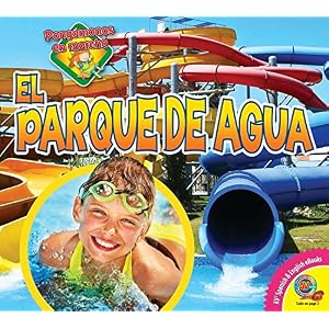 El parque de agua / Water Park (Pongámonos en marcha / Let's Get Active) (Spanish Edition)