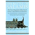 The Battle of Salamis: The Naval Encounter that Saved Greece -- and Western Civilization
