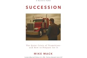 Succession: The Quiet Crisis of Transition—and How to Prepare for It