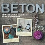 Beton: Der Guide für Dein neues Hobby (German Edition) by Eva Backes