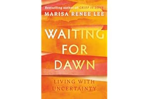 Waiting for Dawn: Living with Uncertainty