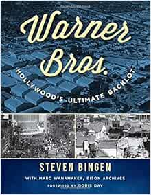 Warner Bros Hollywood S Ultimate Backlot Steven Bingen Doris