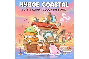 Hygge Coastal: Coloring Book for Adults and Teens Featuring Cute Animal Friends in Summer Sea Life and Cozy Beach Scenes for 