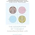 The Geography of Thought: How Asians and Westerners Think Differently...and Why