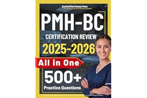 PMH-BC Certification Review: Latest All-in-One Psychiatric-Mental Health Nurse Study Guide with 500 Practice Questions and In-depth Answer ... Exam (Contains 4 Full-Length Tests)