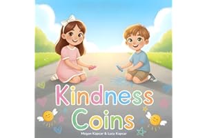 Kindness Coins: A Heartwarming Character Building Book About Kindness, Empathy, and Sibling Love - Social Emotional Learning, Gratitude, and Sharing Through Fun Family Lessons