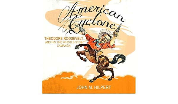 Amazoncom American Cyclone Theodore Roosevelt And His - 