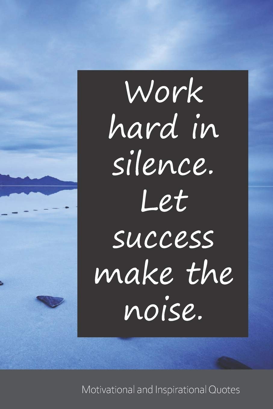 Success In Silence Quotes Work Hard In Silence. Let Success Make The Noise.: Motivational,  Inspirational And Uplifting Notebook / Journal / Diary - 6 X 9 Inches  (15,24 X 22,86 Cm), 150 Pages. : Inspiriation, Motivation: Amazon.de: Bücher