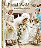 Royal Weddings by Frederike Haedecke, Julia Melchior