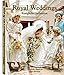 Royal Weddings by Frederike Haedecke, Julia Melchior