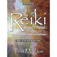 The Reiki Manual: A Training Guide for Reiki Students