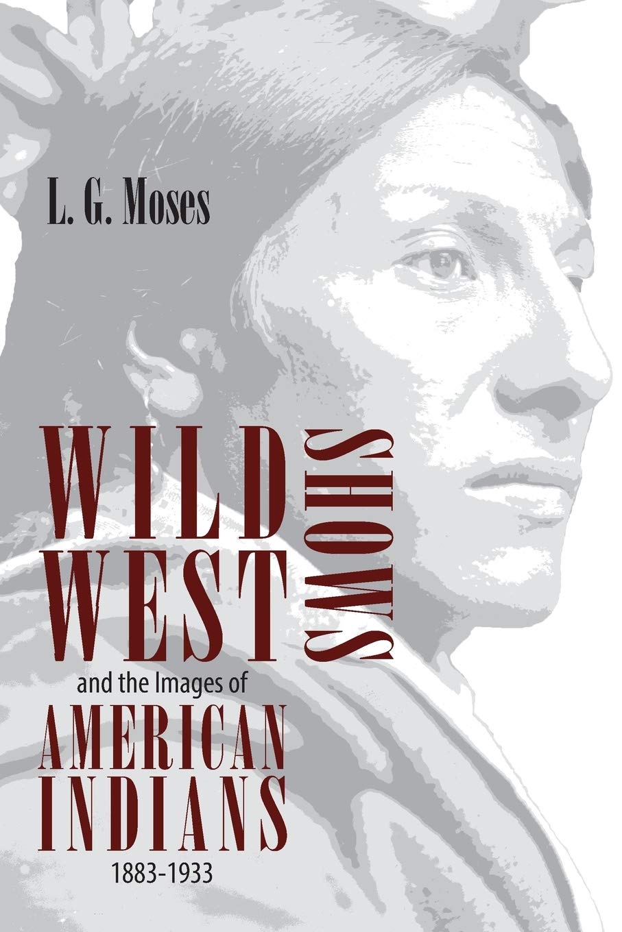 魅力的な Wild West Shows And The Images Of American Indians 1883 1933 その他 Investasi Perizinan Ntbprov Go Id
