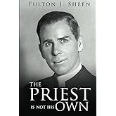 The Priest is Not His Own
