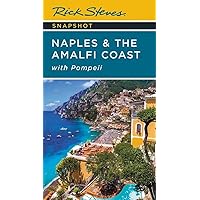 Rick Steves Snapshot Naples & the Amalfi Coast: with Pompeii (Rick Steves' Snapshots)