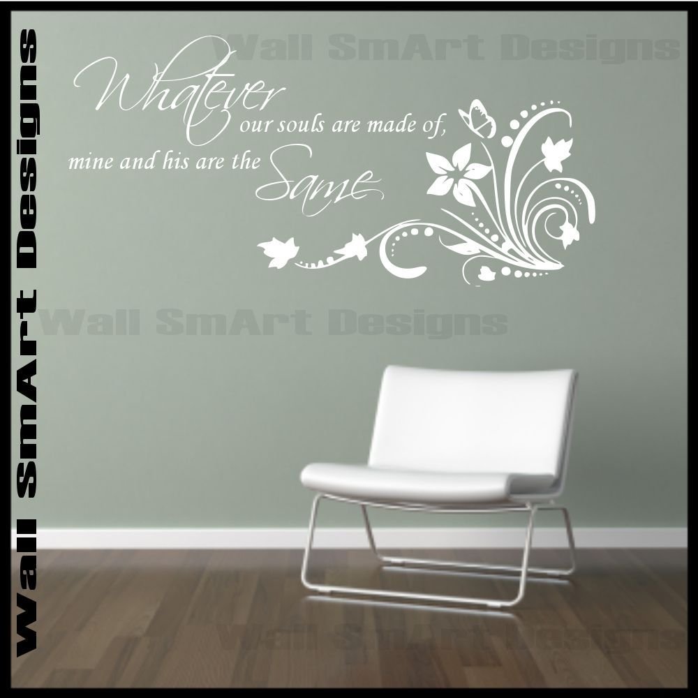 Wall Quote Sticker Whatever souls are made of Living room bedroom mural decal