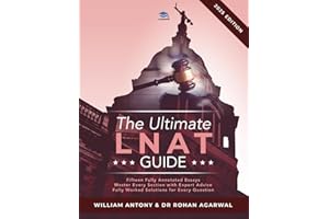 The Ultimate LNAT Guide: Over 400 practice questions with fully worked solutions, Time Saving Techniques, Score Boosting Stra