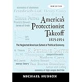 America's Protectionist Takeoff 1815-1914