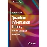 Quantum Information Theory: Mathematical Foundation (Graduate Texts in Physics)