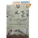 The Axial Age and Its Consequences