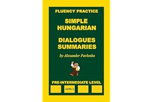 Simple Hungarian, Dialogues and Summaries, Pre-Intermediate Level