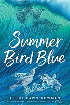 Summer Bird Blue by [Bowman, Akemi Dawn]