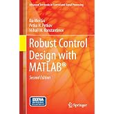 Robust Control Design with MATLAB&reg; (Advanced Textbooks in Control and Signal Processing)