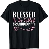 Blessed To Be Called Grandmommy Grandma Cute Cool T-Shirt