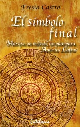 El S 237 Mbolo Final M 225 S Que Un Plan Un M 233 Todo Para Am 233 Rica Latina Spanish Edition Kindle