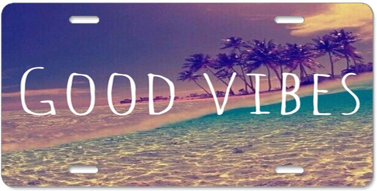 License Plate Covers Good Vibes Quotes Decorative Automotive Aluminum Metal, Novelty Auto Car Tag for Women/Men - 12" x 6"