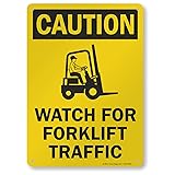 "Caution - Watch For Forklift Traffic" Sign By