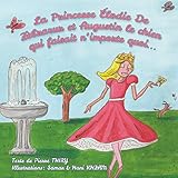La Princesse Élodie de Zèbrazur et Augustin le chien qui faisait n'importe quoi by 