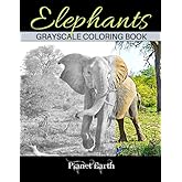 Elephants Grayscale Coloring Book: Grayscale Coloring Book for Adults with Beautiful Images of Elephants.