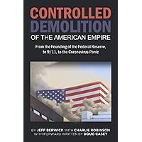 The Controlled Demolition of the American Empire