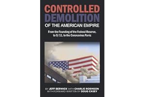 The Controlled Demolition of the American Empire
