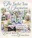The Twelve Teas of Inspiration: Celebrations to Nourish the Soul by 