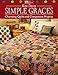 Simple Graces: Charming Quilts and Companion Projects