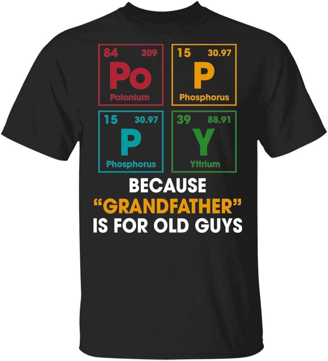 Poppy Because Grandfather is for Old Guys Poppy Periodic Element T