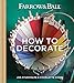 Farrow & Ball How to Decorate by Farrow & Ball, Joa Studholme