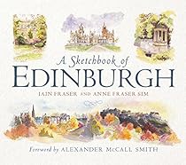 A Sketchbook of Edinburgh A Sketchbook of Edinburgh