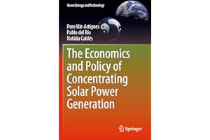 The Economics and Policy of Concentrating Solar Power Generation (Green Energy and Technology)