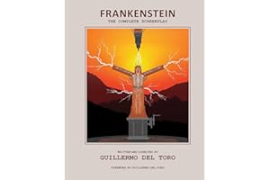 Frankenstein: The Complete Screenplay: Written and Directed by Guillermo del Toro