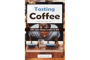 Tasting Coffee: Coffee Cupping Techniques to Unleash the Bean! (I Know Coffee)